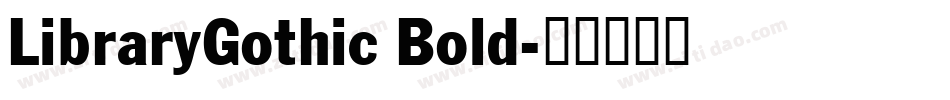 LibraryGothic Bold字体转换